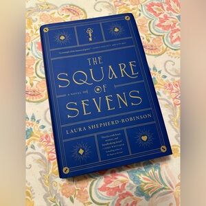 3/$25 books The Square of Sevens: A Novel by Laura Shepherd-Robinson, Hardcover